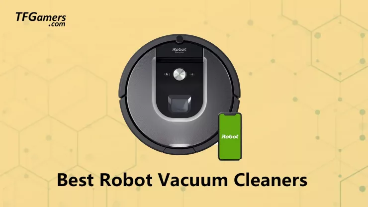 Best Robot Vacuum Cleaners